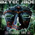 AZTEC JADE Paradise Lost album cover