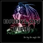 BABYLON FIRE The Day the Angels Died album cover