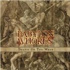 BABYLON WHORES Death of the West album cover
