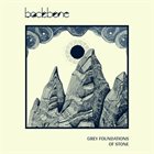 BACKBONE Grey Foundations Of Stone album cover