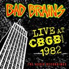 BAD BRAINS Live At CBGB 1982 - The Audio Recordings album cover