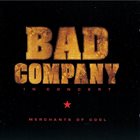 BAD COMPANY In Concert: Merchants Of Cool album cover