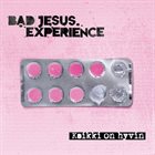 BAD JESUS EXPERIENCE Kaikki On Hyvin album cover