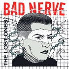 BAD NERVE The Lost Ones album cover