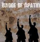 BADGE OF APATHY Badge of Apathy album cover