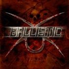 BALLISTIC Ballistic album cover