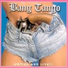 BANG TANGO Untied And Live!!! album cover