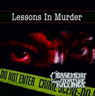 BASEMENT TORTURE KILLINGS Lessons in Murder album cover