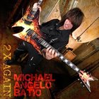 MICHAEL ANGELO BATIO 2 X Again album cover