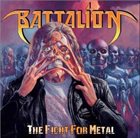 BATTALION The Fight for Metal album cover
