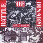 BATTLE OF DISARM Join No Army Police And Politician / 反戦 反動物実験 album cover