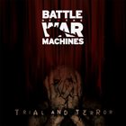 BATTLE OF THE WAR MACHINES Trial and Terror album cover