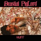 BEASTIAL PIGLORD Huff album cover