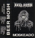 BEER MOSH Moskeado album cover