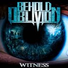 BEHOLD OBLIVION Witness album cover