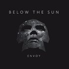 BELOW THE SUN Envoy album cover