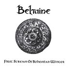 BELTAINE First Scream Of Bohemian Winter album cover