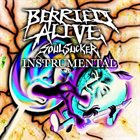 BERRIED ALIVE Soul Sucker (Instrumental) album cover