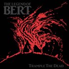 BERT Trample The Dead album cover