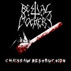 BESTIAL MOCKERY Chainsaw Destruction (12 Years on the Bottom of a Bottle) album cover