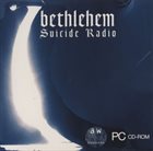 BETHLEHEM Suicide Radio album cover