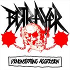 BETRAYER Demonstrating Aggression album cover