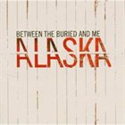 BETWEEN THE BURIED AND ME Alaska album cover