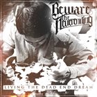 BEWARE THE NEVERENDING Living The Dead End Dream album cover