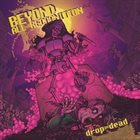 BEYOND ALL RECOGNITION Drop = Dead album cover