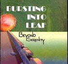 BEYOND SERENITY Bursting into Leaf album cover