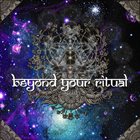 BEYOND YOUR RITUAL Beyond Your Ritual album cover