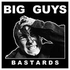 BIG GUYS Bastards album cover