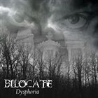 BILOCATE Dysphoria album cover