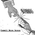 BINARY Commit More Arson album cover