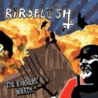 BIRDFLESH The Farmers' Wrath album cover
