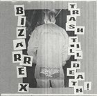 BIZARRE X Sentiment Macabre / Trash Till Death! album cover