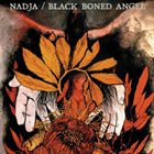 BLACK BONED ANGEL Nadja / Black Boned Angel album cover