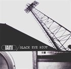 BLACK EYE RIOT Taint / Black Eye Riot album cover