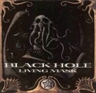 BLACK HOLE Living Mask album cover