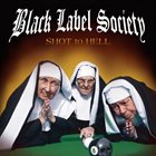 BLACK LABEL SOCIETY Shot to Hell album cover