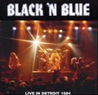 BLACK 'N BLUE Live In Detroit - 1984 album cover