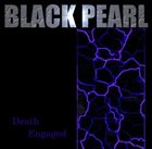 BLACK PEARL Death Engaged album cover