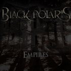 BLACK POLARIS Empires album cover