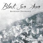 BLACK SUN AEON Blacklight Deliverance album cover