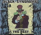 BLACK SYNDROME I Want The Best album cover
