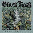 BLACK TUSK Years In Black album cover