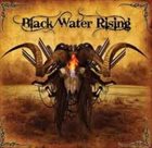 BLACK WATER RISING Black Water Rising album cover