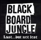 BLACKBOARD JUNGLE Last... But Not Lost album cover