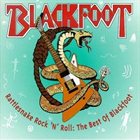 BLACKFOOT Rattlesnake Rock 'n' Roll: The Best of Blackfoot album cover
