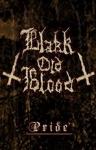 BLAKK OLD BLOOD Pride album cover